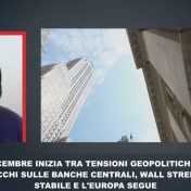 DICEMBRE TRA GEOPOLITICA E BANCHE CENTRALI. WALL STREET E UE STABILI – PISCINA INTV D’ANDREA – 2/12