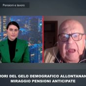 I TIMORI DEL GELO DEMOGRAFICO ALLONTANANO IL MIRAGGIO PENSIONI ANTICIPATE – ROSSI INTV CAZZOLA -31/1