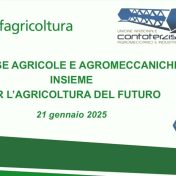 “IMPRESE AGRICOLE E AGROMECCANICHE INSIEME PER L’AGRICOLTURA DEL FUTURO” – 21/01/2025